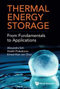 bokomslag Thermal Energy Storage: From Fundamentals To Applications
