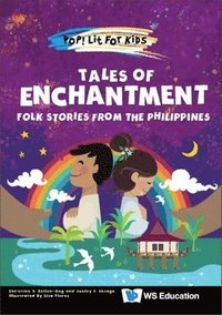 bokomslag Tales Of Enchantment: Folk Stories From The Philippines