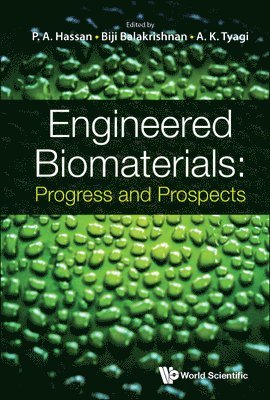 HASSAN P A, Hassan P A, P A Hassan, Biji Balakrishnan, A K Tyagi, P. A. Hassan - Engineered Biomaterials: Progress And Prospects, Inbunden