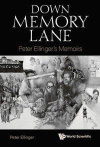 bokomslag Down Memory Lane: Peter Ellinger's Memoirs