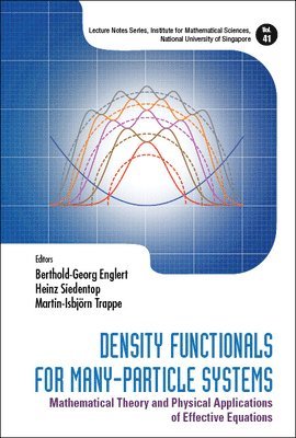 Density Functionals For Many-particle Systems: Mathematical Theory And Physical Applications Of Effective Equations 1
