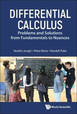 Differential Calculus: Problems And Solutions From Fundamentals To Nuances 1