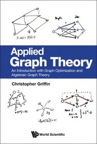 bokomslag Applied Graph Theory: An Introduction With Graph Optimization And Algebraic Graph Theory