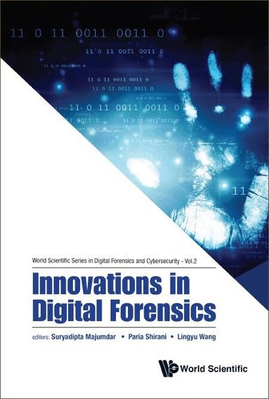 Majumdar Suryadipta, Suryadipta Majumdar, Paria Shirani, Lingyu Wang - INNOVATIONS IN DIGITAL FORENSICS, Inbunden