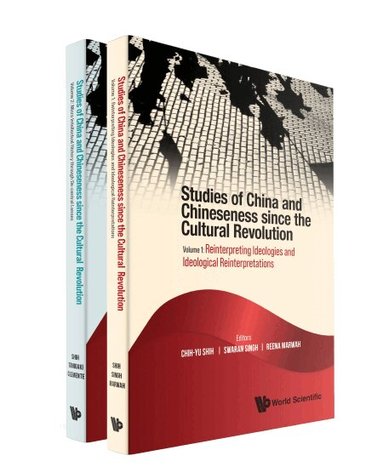 SHIH CHIH-YU, Chih-yu Shih, Swaran Singh, Reena Marwah, Mariko Tanigaki, Tina S Clemente - STUDIES OF CHINA AND CHINESENESS SINCE THE CULTURAL REVOLUTION (IN 2 VOLUMES), Inbunden