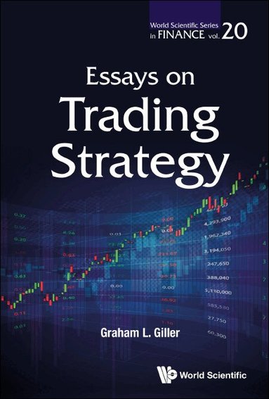 Graham L Giller - ESSAYS ON TRADING STRATEGY, Inbunden