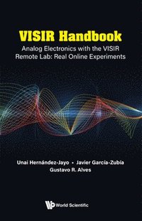 bokomslag Visir Handbook: Analog Electronics With The Visir Remote Lab: Real Online Experiments