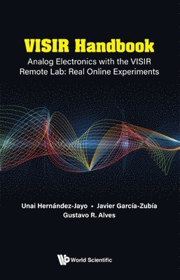 Visir Handbook: Analog Electronics With The Visir Remote Lab: Real Online Experiments 1