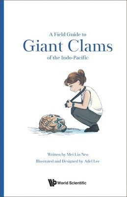 bokomslag Field Guide To Giant Clams Of The Indo-pacific, A