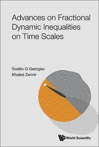 bokomslag Advances On Fractional Dynamic Inequalities On Time Scales