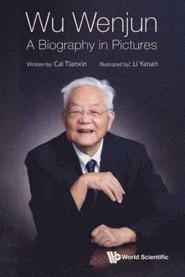 Wu Wenjun: A Biography In Pictures 1