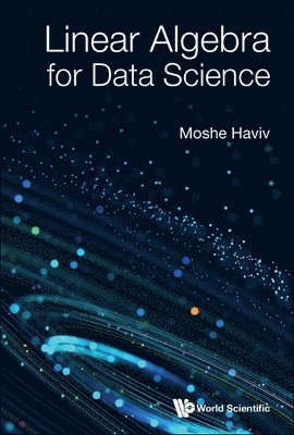 Moshe Haviv - LINEAR ALGEBRA FOR DATA SCIENCE, Inbunden
