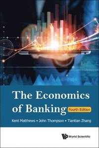 bokomslag Economics Of Banking, The (Fourth Edition)
