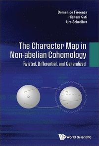 bokomslag Character Map In Non-abelian Cohomology, The: Twisted, Differential, And Generalized