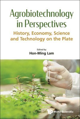 Agrobiotechnology In Perspectives: History, Economy, Science And Technology On The Plate 1