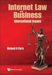 bokomslag Internet Law And Business: International Issues
