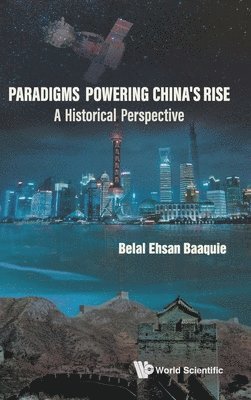 bokomslag Paradigms Powering China's Rise: A Historical Perspective