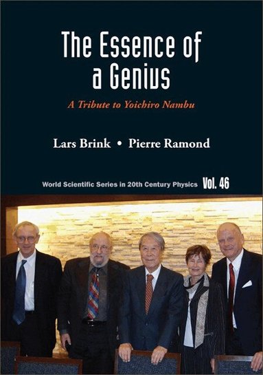 Lars Brink, Pierre Ramond - ESSENCE OF A GENIUS, THE: A TRIBUTE TO YOICHIRO NAMBU, Inbunden