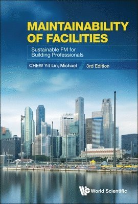 Maintainability Of Facilities: Sustainable Fm For Building Professionals (3rd Edition) 1