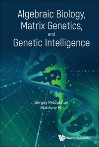 bokomslag Algebraic Biology, Matrix Genetics, And Genetic Intelligence