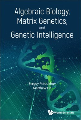 Algebraic Biology, Matrix Genetics, And Genetic Intelligence 1