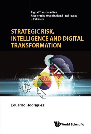 Eduardo Rodriguez - STRATEGIC RISK, INTELLIGENCE AND DIGITAL TRANSFORMATION, Inbunden