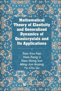 bokomslag Mathematical Theory Of Elasticity And Generalized Dynamics Of Quasicrystals And Its Applications