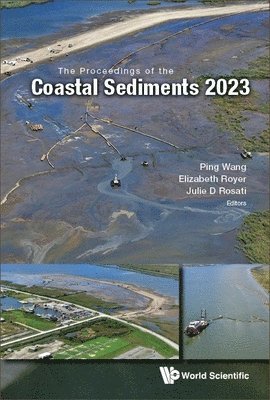 WANG PING, Ping Wang, Elizabeth Royer, Julie D Rosati - PROCEEDINGS OF THE COASTAL SEDIMENTS 2023, THE (IN 5 VOLUMES), Inbunden