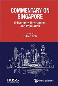 bokomslag Commentary On Singapore, Volume 2: Economy, Environment And Population