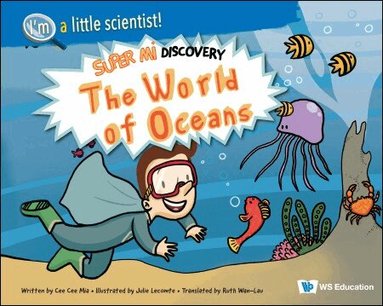 Cee Cee Mia - WORLD OF OCEANS, THE: SUPER MI DISCOVERY, Inbunden