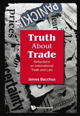 Truth About Trade: Reflections On International Trade And Law 1