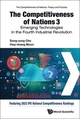 bokomslag Competitiveness Of Nations 3, The: Emerging Technologies In The Fourth Industrial Revolution