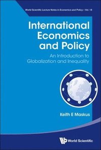 bokomslag International Economics And Policy: An Introduction To Globalization And Inequality