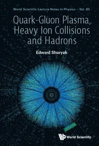 bokomslag Quark-gluon Plasma, Heavy Ion Collisions And Hadrons