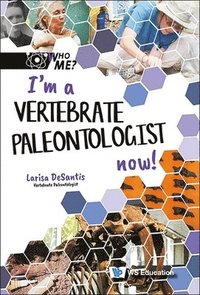 bokomslag I'm A Vertebrate Paleontologist Now!