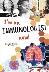 bokomslag I'm An Immunologist Now!
