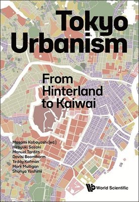 bokomslag Tokyo Urbanism: From Hinterland To Kaiwai