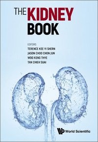 bokomslag Kidney Book, The: A Practical Guide On Renal Medicine
