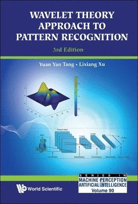 Yuan Yan Tang, Lixiang Xu - WAVELET THEORY APPROACH TO PATTERN RECOGNITION (3RD EDITION), Inbunden