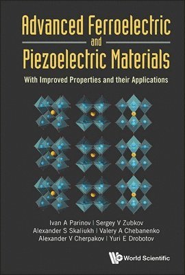 bokomslag Advanced Ferroelectric And Piezoelectric Materials: With Improved Properties And Their Applications