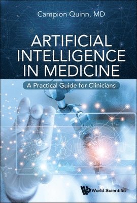 bokomslag Artificial Intelligence In Medicine: A Practical Guide For Clinicians