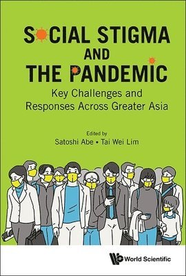 Social Stigma And The Pandemic: Key Challenges And Responses Across Greater Asia 1