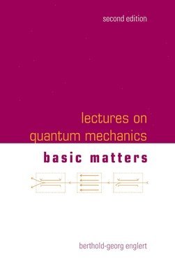 Lectures On Quantum Mechanics - Volume 1: Basic Matters 1