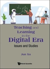 bokomslag Teaching And Learning In The Digital Era: Issues And Studies