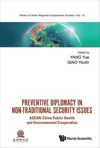 bokomslag Preventive Diplomacy In Non-traditional Security Issues: Asean-china Public Health And Environmental Cooperation