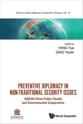 Preventive Diplomacy In Non-traditional Security Issues: Asean-china Public Health And Environmental Cooperation 1