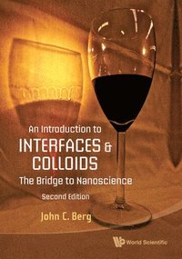 bokomslag Introduction To Interfaces And Colloids, An: The Bridge To Nanoscience