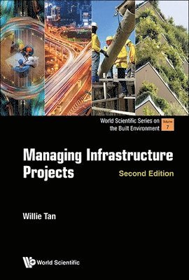 Willie Tan - MANAGING INFRASTRUCTURE PROJECTS (SECOND EDITION), Häftad
