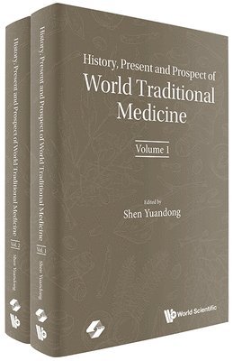 History, Present And Prospect Of World Traditional Medicine (In 2 Volumes) 1