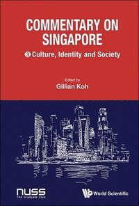 bokomslag Commentary On Singapore, Volume 3: Culture, Identity And Society